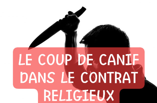 Lire la suite à propos de l’article Le coup de canif du contrat religieux