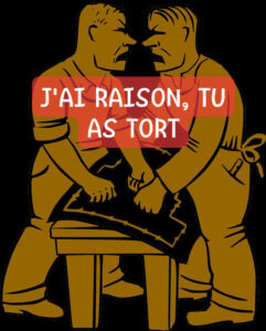 Lire la suite à propos de l’article J’ai Raison, Tu as Tort