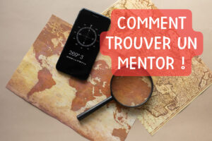 Lire la suite à propos de l’article COMMENT TROUVER UN MENTOR !