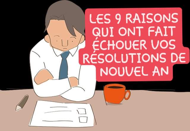 Lire la suite à propos de l’article LES 9 RAISONS QUI ONT FAIT ÉCHOUER VOS RÉSOLUTIONS DE NOUVEL AN