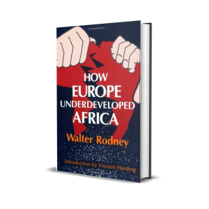 Comment l’Europe sous-développa l’Afrique (How Europe Underdeveloped Africa)