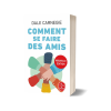 Comment se faire des amis