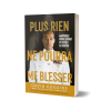 Plus rien ne pourra me blesser