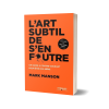 L’art subtil de s’en foutre